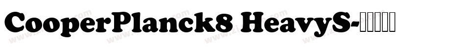 CooperPlanck8 HeavyS字体转换